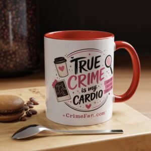 True Crime is My Cardio Mug 11oz