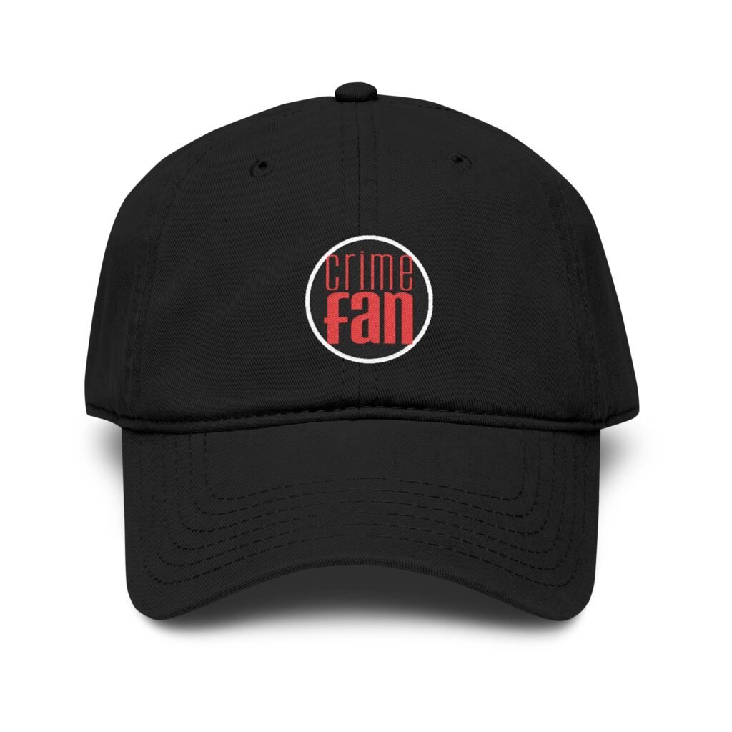 Crime Fan - Embroidered Cap