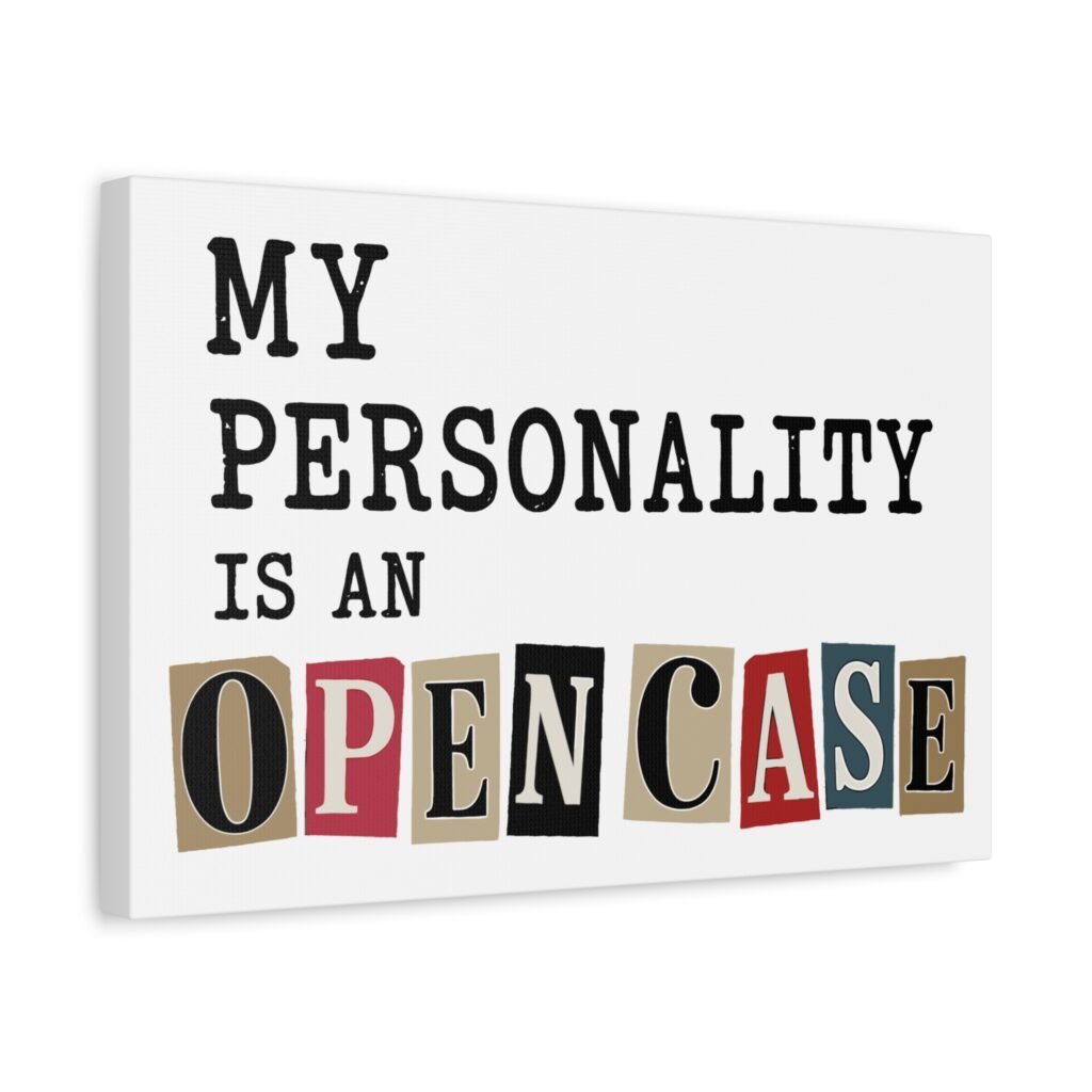 My Personality Is An Open Case - Wall Art
